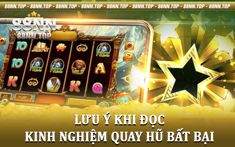 Kinh Nghiệm Quay Hũ Bất Bại
