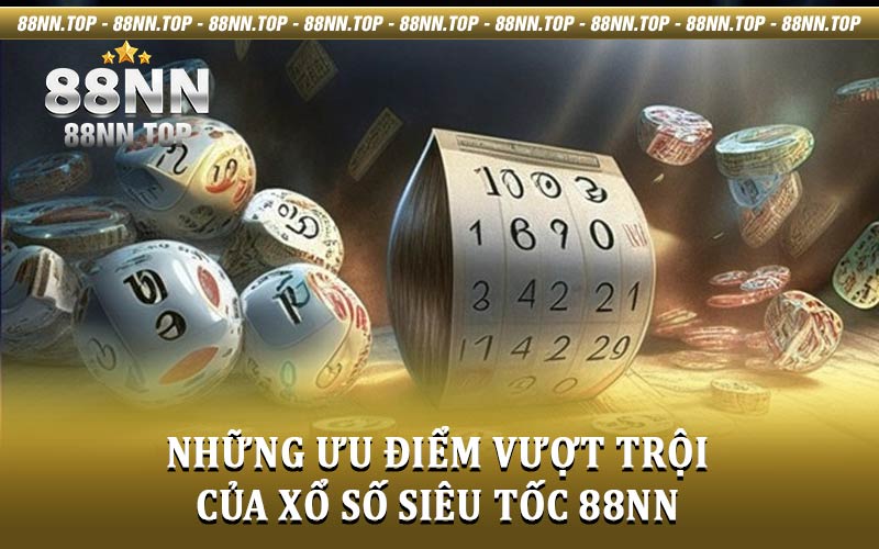 Xổ Số Siêu Tốc 88NN
