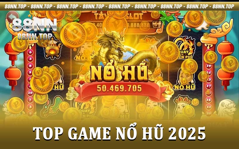 Top Game Nổ Hũ
