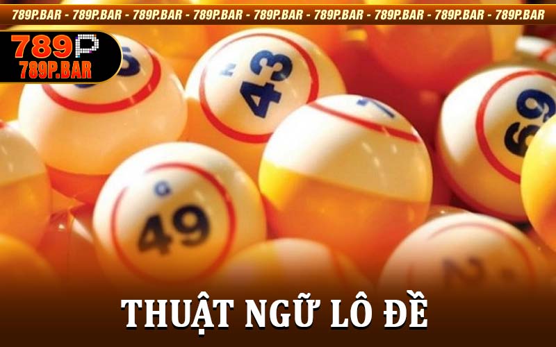 Thuật Ngữ Lô Đề